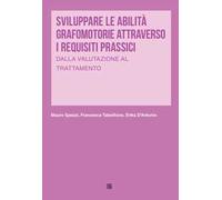 Sviluppare le abilità grafomotorie attraverso i requisiti prassici. Dalla valutazione al trattamento
