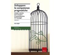 Sviluppare le competenze pragmatiche. Schede e attività per il recupero e ...