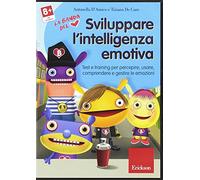 Sviluppare l'intelligenza emotiva. Test e training per percepire, usare, comprendere e gestire le emozioni. CD-ROM