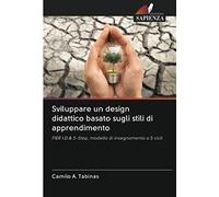 Sviluppare un design didattico basato sugli stili di apprendimento: FIER I.D.& 5-Step, modello di insegnamento a 5 cicli