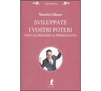 Sviluppate i vostri poteri per valorizzare la personalità