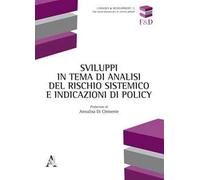 Sviluppi in tema di analisi del rischio sistemico e indicazioni di policy