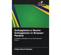 Sviluppismo e Nuovo Sviluppismo in Bresser-Pereira: Il contributo dell'opera di Luiz Carlos Bresser-Pereira