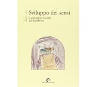 Sviluppo dei sensi e attitudine sociale del bambino