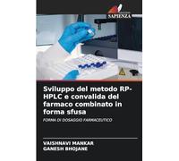 Sviluppo del metodo RP-HPLC e convalida del farmaco combinato in forma sfusa: FORMA DI DOSAGGIO FARMACEUTICO