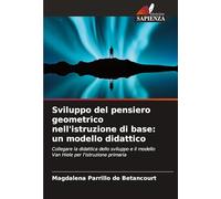 Sviluppo del pensiero geometrico nell'istruzione di base: un modello didattico: Collegare la didattica dello sviluppo e il modello Van Hiele per l'istruzione primaria