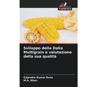 Sviluppo della Dalia Multigrain e valutazione della sua qualità