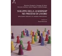 Sviluppo della leadership nei processi di lavoro. Implicazioni derivanti da sindromi professionali
