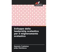 Sviluppo della leadership scolastica per il miglioramento scolastico