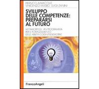 Sviluppo delle competenze: prepararsi al futuro. Metamorfosi, un programma per il potenziamento delle abilità cognitivo-emotive