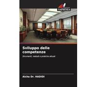 Sviluppo delle competenze: Strumenti, metodi e pratiche attuali