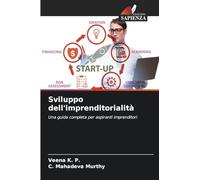 Sviluppo dell'imprenditorialità: Una guida completa per aspiranti imprenditori