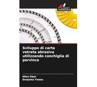 Sviluppo di carta vetrata abrasiva utilizzando conchiglia di pervinca