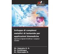 Sviluppo di complessi metallici di lantanide per applicazioni biomediche: Approccio ai ligandi di Schiff per i complessi metallici