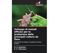Sviluppo di metodi efficaci per la protezione delle principali colture da fiore: dai parassiti succhiatori in condizioni di terreno protetto