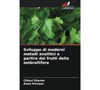 Sviluppo di moderni metodi analitici a partire dai frutti delle ombrellifere