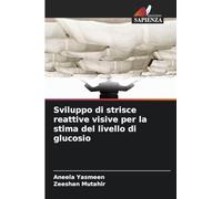 Sviluppo di strisce reattive visive per la stima del livello di glucosio