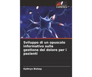 Sviluppo di un opuscolo informativo sulla gestione del dolore per i pazienti