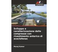 Sviluppo e caratterizzazione delle compresse con rivestimento enterico di aceclofenac