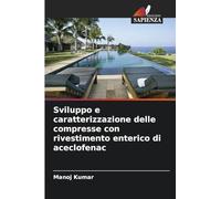 Sviluppo e caratterizzazione delle compresse con rivestimento enterico di aceclofenac