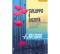Sviluppo E Dignità. Autodeterminazione, Decentramento E Lotta Alla Povertà