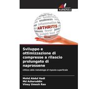Sviluppo e ottimizzazione di compresse a rilascio prolungato di naprossene: Utilizzo della metodologia di risposta superficiale