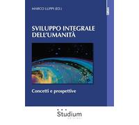 Sviluppo integrale dell’umanità. Concetti e prospettive