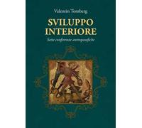 Sviluppo interiore. Sette conferenze antroposofiche
