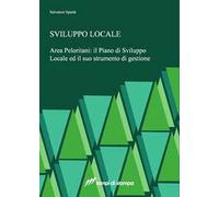 Sviluppo locale. Area Peloritani: il piano di sviluppo locale ed il suo strumento di gestione