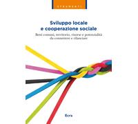 Sviluppo locale e cooperazione sociale. Beni comuni, territorio, risorse e poten