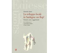 Sviluppo locale in Sardegna: un flop? Numeri, cause, suggerimenti