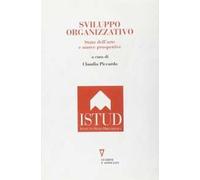 Sviluppo organizzativo. Stato dell'arte e nuove prospettive