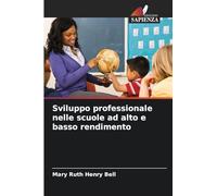 Sviluppo professionale nelle scuole ad alto e basso rendimento