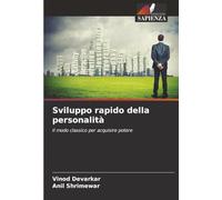 Sviluppo rapido della personalità: Il modo classico per acquisire potere