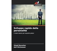 Sviluppo rapido della personalità: Il modo classico per acquisire potere