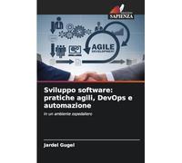 Sviluppo software: pratiche agili, DevOps e automazione: In un ambiente ospedaliero