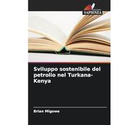 Sviluppo sostenibile del petrolio nel Turkana-Kenya
