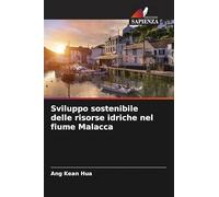 Sviluppo sostenibile delle risorse idriche nel fiume Malacca