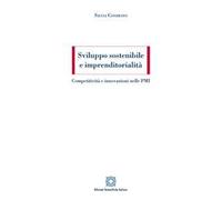 Sviluppo sostenibile e imprenditorialità. Competitività e innovazioni nelle PMI
