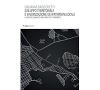 Sviluppo territoriale e valorizzazione dei patrimoni locali. Il caso dell’Abruzzo aquilano post-terremoto
