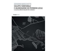 Sviluppo territoriale e valorizzazione dei patrimoni locali. Il caso dell’Abruzzo aquilano post-terremoto