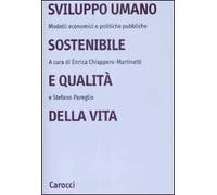 Sviluppo umano sostenibile e qualità della vita. Modelli economici e politiche pubbliche