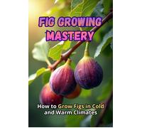 Svitana Fig Growing Mastery (Tascabile)