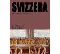 Svizzera. Il tempo è galantuomo. Ediz. a colori