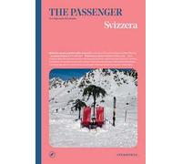 Svizzera. The passenger. Per esploratori del mondo