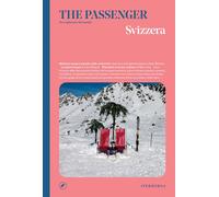 SVIZZERA. THE PASSENGER. PER ESPLORATORI DEL MONDO - AA.VV. - IPERBOREA