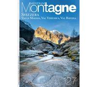 Svizzera: Valle Maggia, Val Verzasca e Val Bavona. Ediz. a colori
