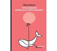 Svola balena! Poesie allo stato gassoso