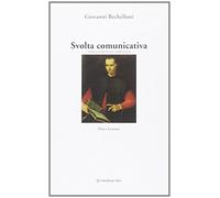 Svolta comunicativa. Terza edizione ampliata. Dieci Lezioni.
