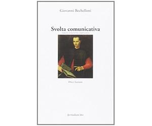 Svolta comunicativa. Terza edizione ampliata. Dieci Lezioni.